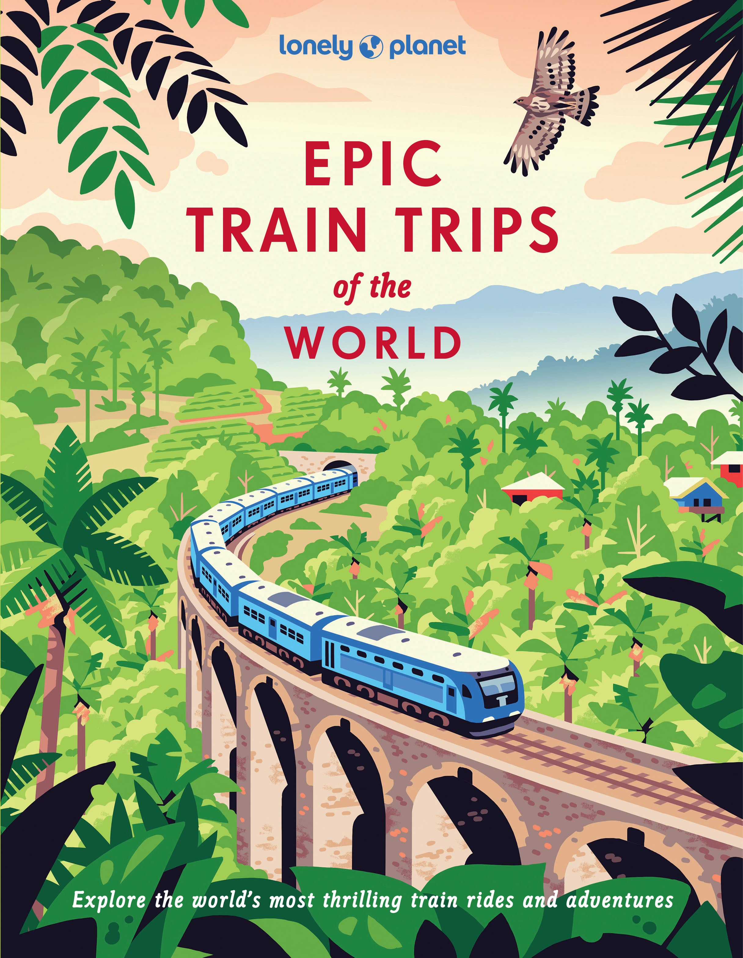Epic Train Epic Train Trips of the World - Book
