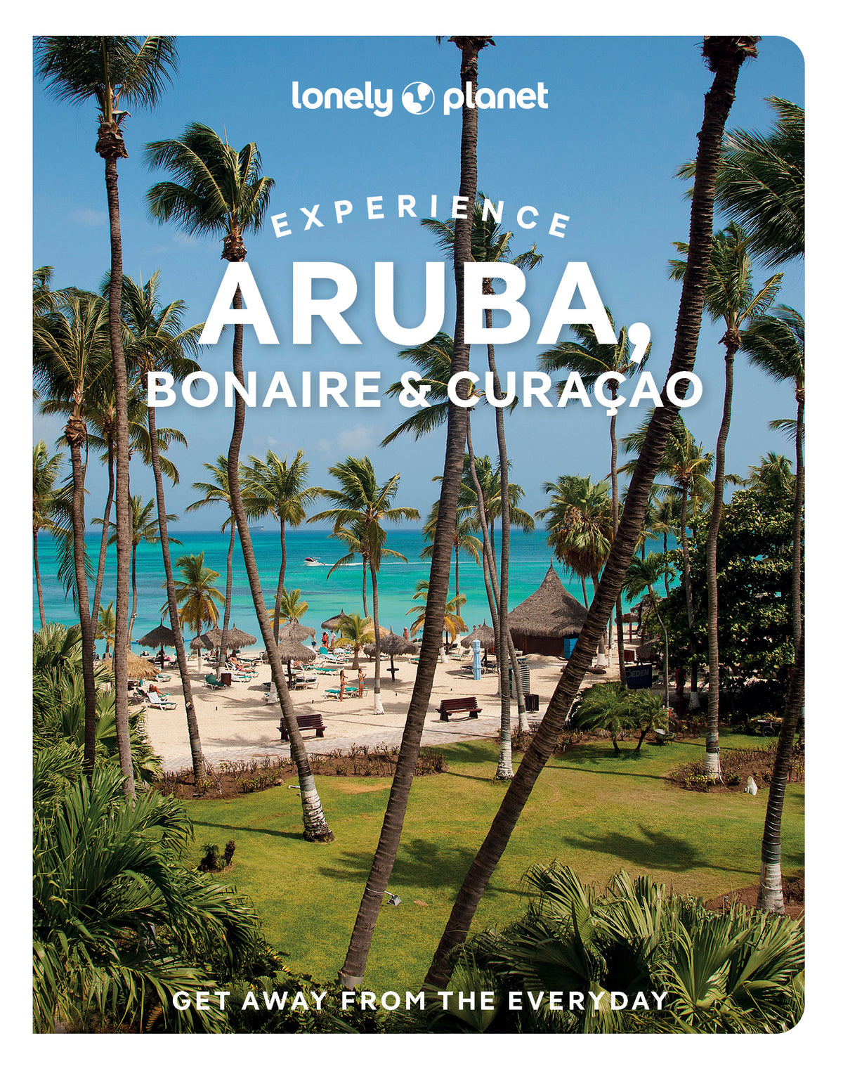 Experience Aruba, Bonaire & Curaçao Travel guide