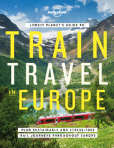 Lonely Planet's Guide to Train Travel in Europe - Book