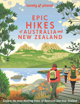 Epic Hikes of Australia & New Zealand - Book + eBook