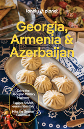 Georgia, Armenia & Azerbaijan Travel Guide