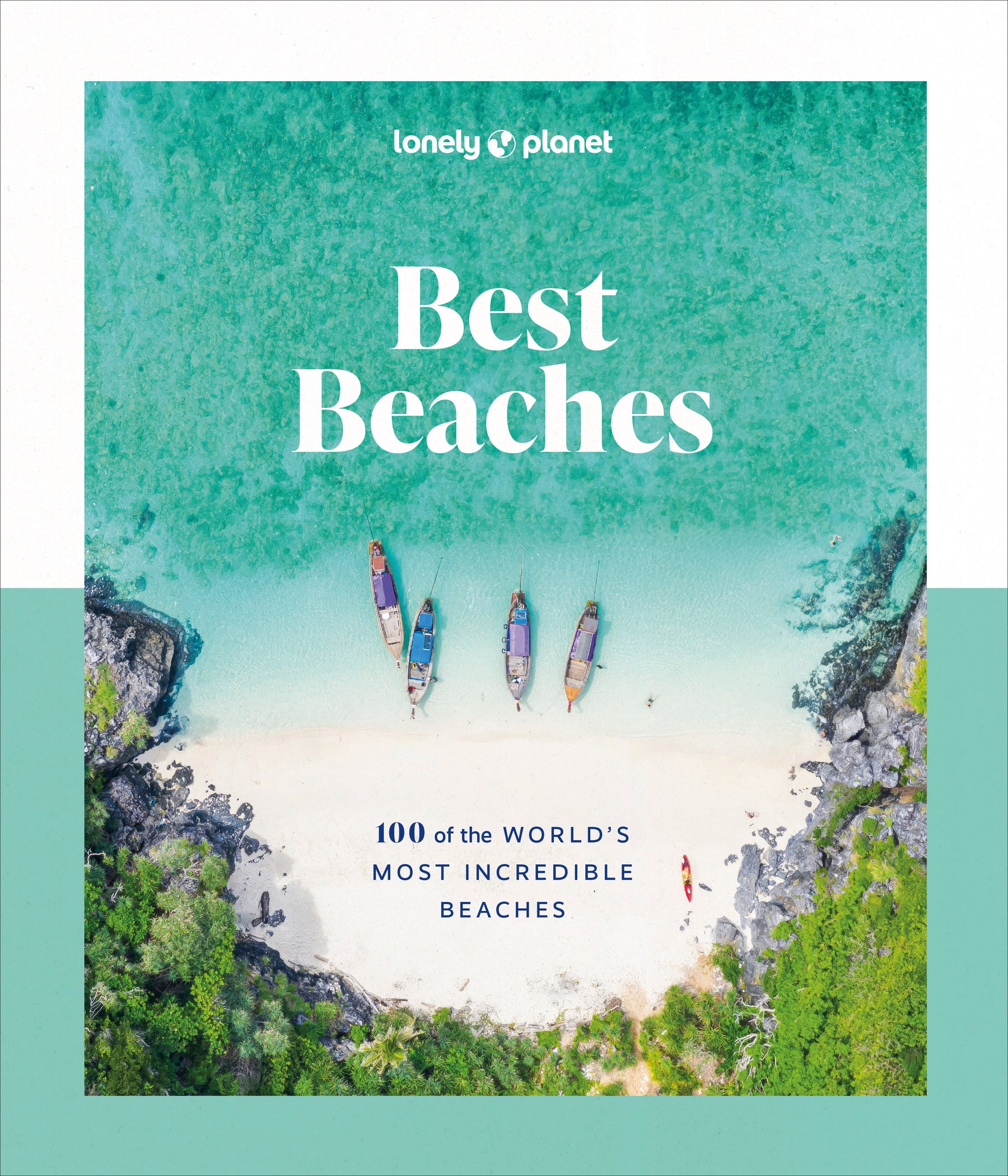 Best Beaches: 100 of the World's Most Incredible Beaches Best Beaches: 100 of the World's Most Incredible Beaches