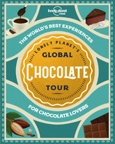 Lonely Planet's Global Chocolate Tour - Book + eBook