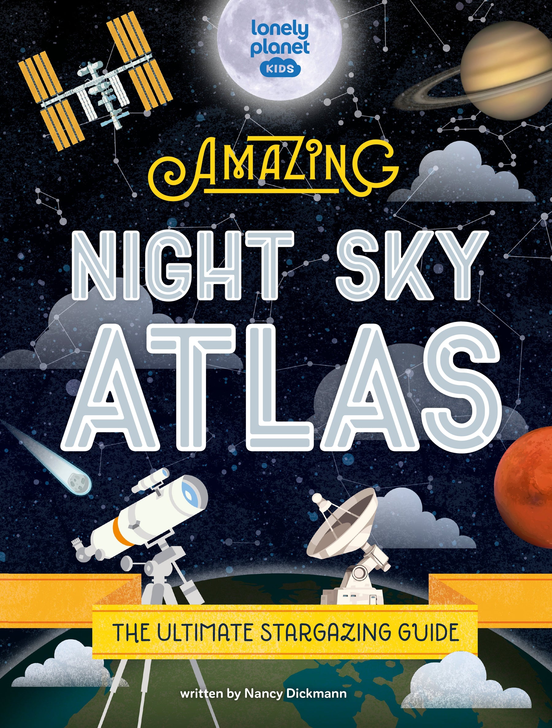 The Amazing Night Sky Atlas (North and South America edition)