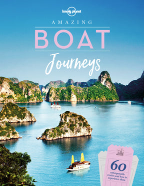 Lonely Planet's Amazing Boat Journeys